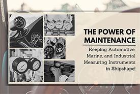 The Power of Maintenance: Keeping Automotive, Marine, and Industrial Measuring Instruments Shipshape!